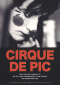 Cirque de Pic DVD