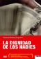 La dignidad de los nadies - Würde der Niemande DVD