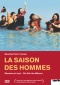 La saison des hommes - Zeit der Männer DVD