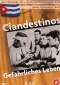 Clandestinos - Living Dangerously DVD