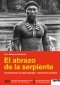 Embrace of the Serpent - El abrazo de la serpiente DVD