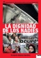 La dignidad de los nadies Affiches A2